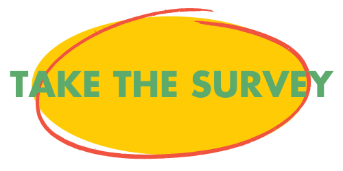 Graphic that says 'take the survey' in green letters set on top of a yellow and red oval.