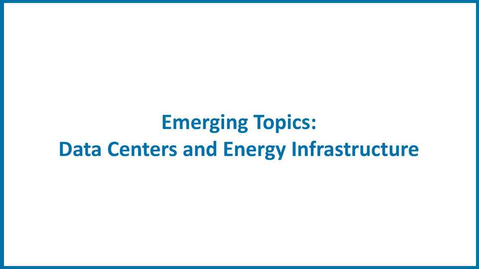Presentation opening slide with blue outline and blue text Emerging Topics: Data Centers and Energy Infrastructure.