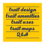 A lined yellow paper like a post-it with the list 'trail design, trail amenities, trail uses, trail maps and Q&A.'
